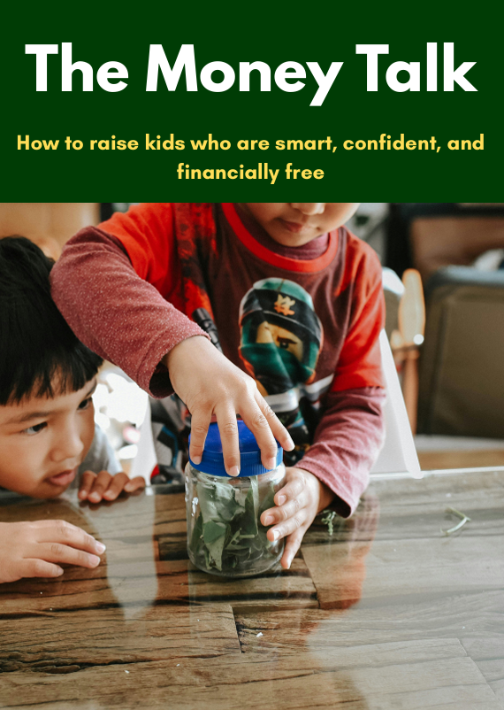 The Money Talk: How to raise kids who are smart, confident, and financially free