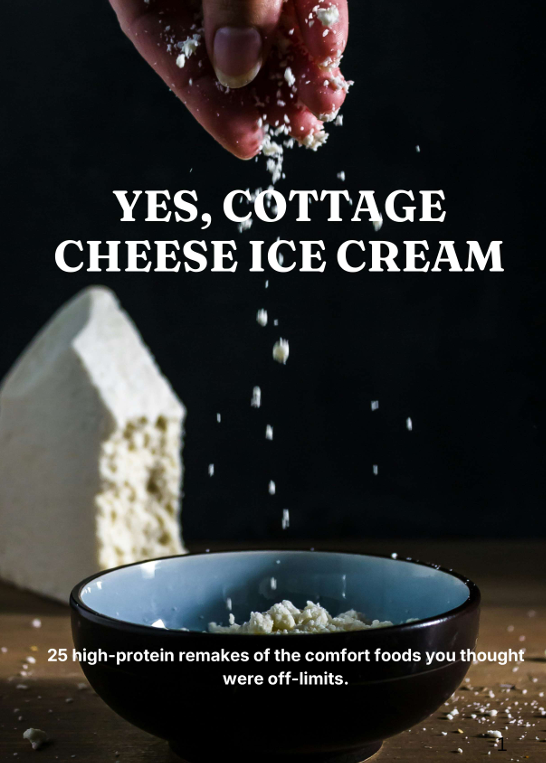 Yes, Cottage Cheese Ice Cream: 25 high-protein remakes of comfort foods you thought were off limits